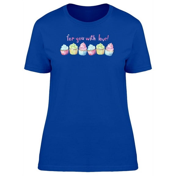 For You With Love T-Shirt Women -Image by Shutterstock, Female Medium