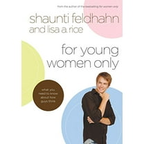 Pre-Owned For Young Women Only: What You Need to Know About How Guys Think (Hardcover) 1590526503 9781590526507