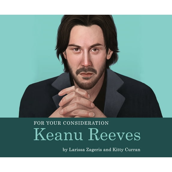 For Your Consideration: Keanu Reeves (Audiobook) by Larissa Zageris, Kitty Curran, Susannah Jones