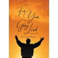 thumbnail image 1 of For Your Glory Lord (Hardcover), 1 of 1