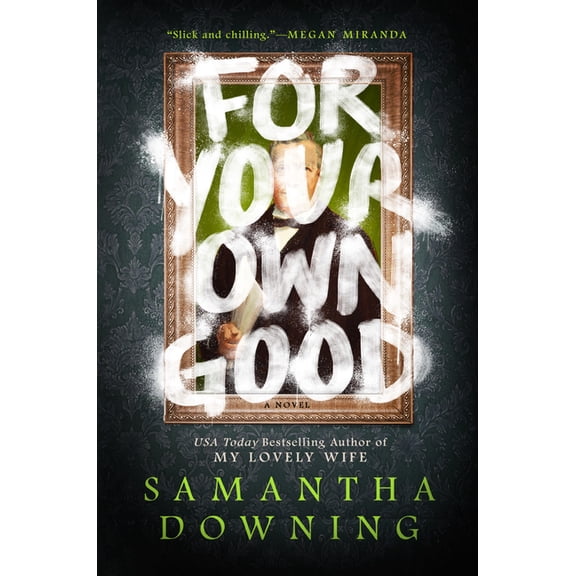 For Your Own Good, (Hardcover)
