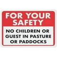 thumbnail image 1 of For Your Safety No Children Or Guests In Pasture Or Paddocks Sign For House 12" X 8" Yard Sign, Premium Aluminum, Sun-Proof, Rust-Free, 1 of 4
