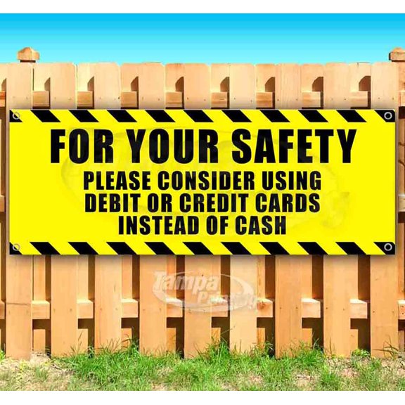 For Your Safety Please Consider No Cash 13 oz Vinyl Banner With Metal Grommets