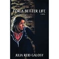 thumbnail image 1 of Pre-Owned For a Better Life (Paperback) 1649218613 9781649218612, 1 of 1