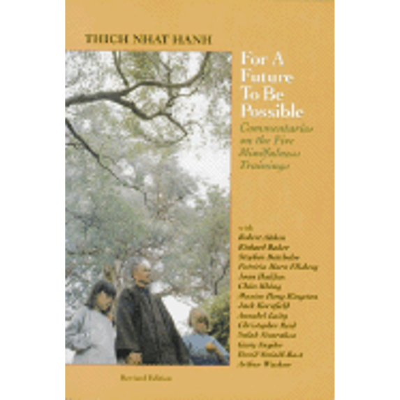Pre-Owned For a Future to Be Possible : Commentaries on the Five Mindfulness Trainings (Paperback)