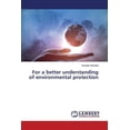 thumbnail image 1 of For a better understanding of environmental protection (Paperback), 1 of 1