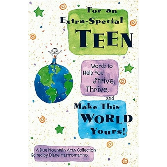 For an Extra-Special Teen: Words to Help You Strive, Thrive, and Make This World Yours (Paperback) by Diane Mastromarino