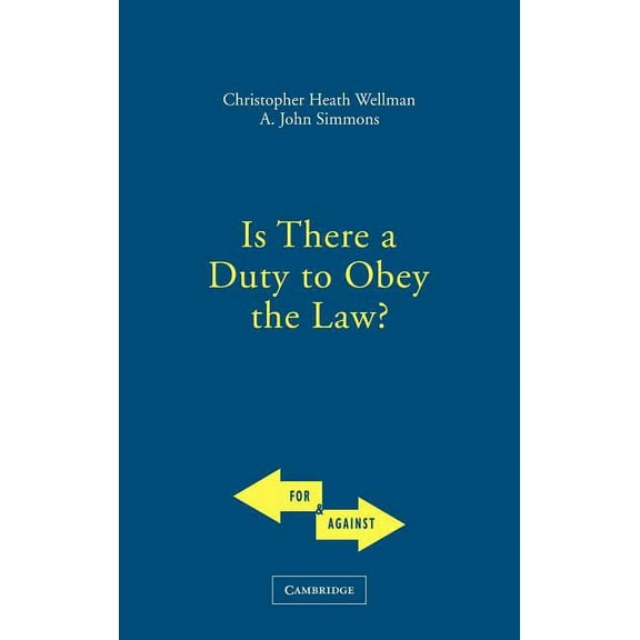 For and Against Is There a Duty to Obey the Law?, (Hardcover)