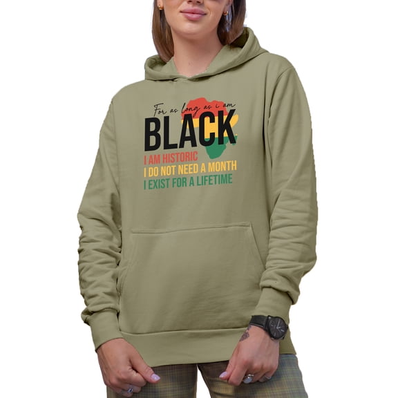 For as Long as I Am Black, I Am Historic, Black History Month Art Merch Gift, Sand Hooded Sweatshirt or Hoodie, XL