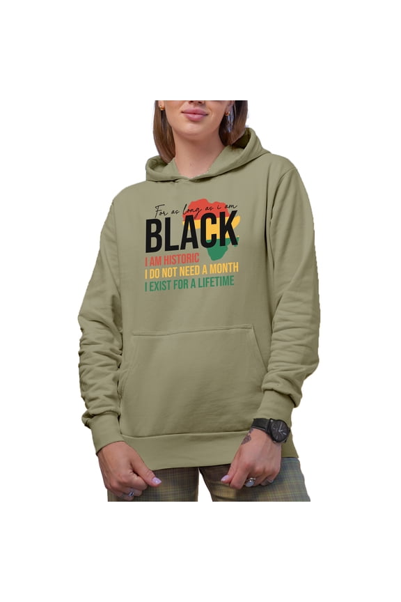 For as Long as I Am Black, I Am Historic, Black History Month Art Merch Gift, Sand Hooded Sweatshirt or Hoodie, XL