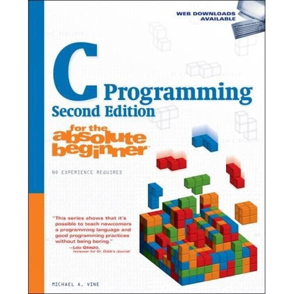 Pre-Owned C Programming for the Absolute Beginner, 9781598634808, 1598634801, Paperback, 2 edition