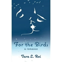 Pre-Owned For the Birds: a romance (Paperback)