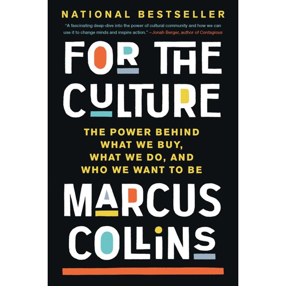For the Culture: The Power Behind What We Buy, What We Do, and Who We Want to Be, (Paperback)