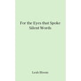 thumbnail image 1 of For the Eyes that Spoke Silent Words, (Paperback), 1 of 1