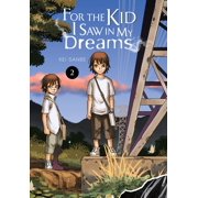 For the Kid I Saw in My Dreams For the Kid I Saw in My Dreams, Vol. 2 Series #2 Hardcover