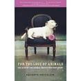 thumbnail image 1 of For the Love of Animals, (Paperback), 1 of 2