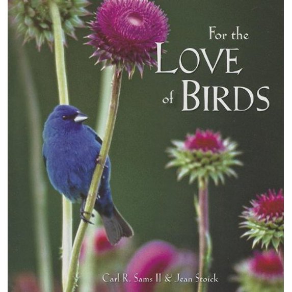 Pre-Owned For the Love of Birds (Hardcover) 0982762542 9780982762547