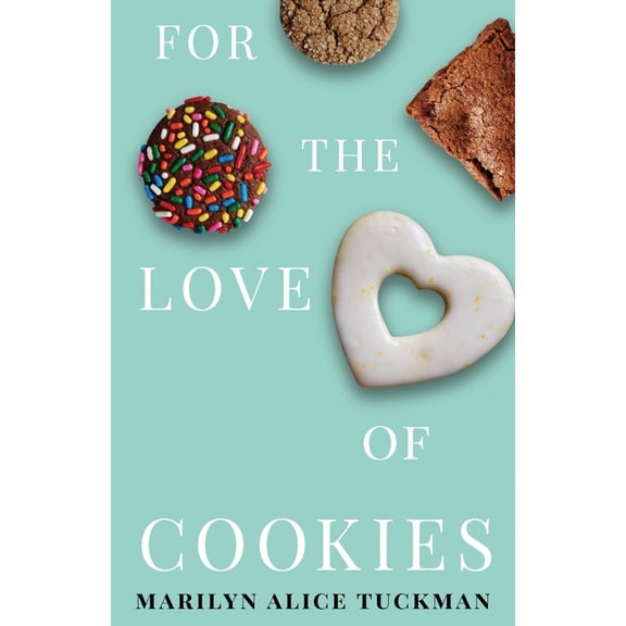 For the Love of Cookies, (Paperback)