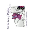 thumbnail image 1 of For the Love of Dahlias For the Love of Dahlias: Coloring Book 2, Book 2, (Paperback), 1 of 1