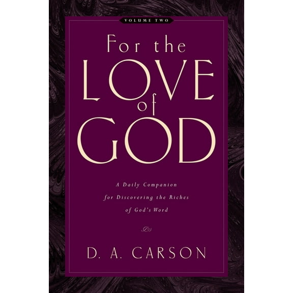 For the Love of God: A Daily Companion for Discovering the Riches of God's Word (Vol. 2) Volume 2, (Paperback)