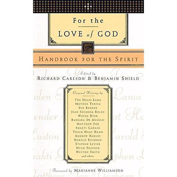 Pre-Owned For the Love of God: Handbook for the Spirit (Paperback) 1577310985 9781577310983