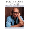 thumbnail image 1 of Pre-Owned For the Love of Mike : More of the Best of Mike Royko (Paperback) 9780226730745, 1 of 1