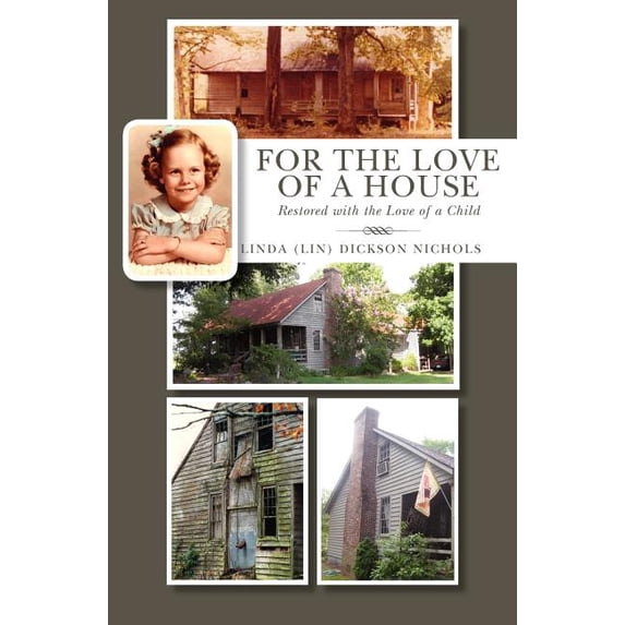 For the Love of a House with the Love of a Child (Paperback) by Linda Nichols