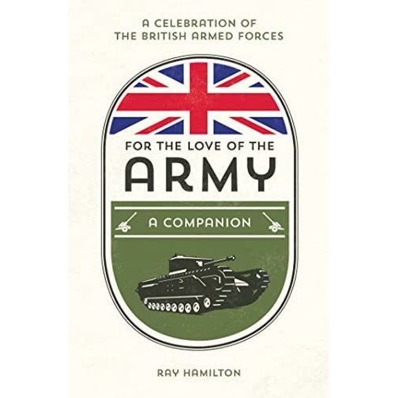 For the Love of the Army: A Companion