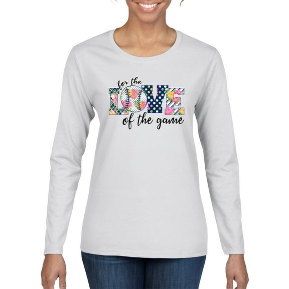 For the Love of the Game Sports Womens Graphic Long Sleeve T-Shirt, White, XX-Large