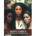thumbnail image 1 of For the Moms Mom's Garden: A Coloring Book for Mother's Day, (Paperback), 1 of 1