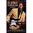 thumbnail image 1 of Pre-Owned For the Music: The Vince Gill Story (Mass Market Paperback) 0345431065 9780345431066, 1 of 1