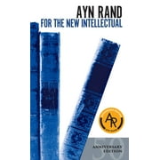 For the New Intellectual The Philosophy of Ayn Rand 50th Anniversary Edition, Paperback