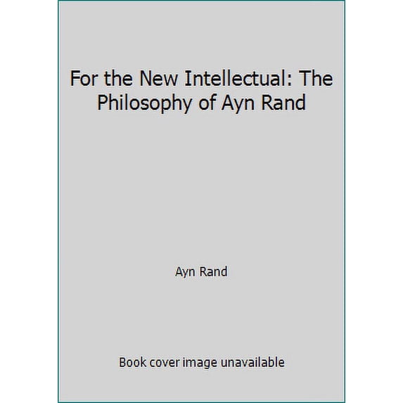 Pre-Owned For the New Intellectual: The Philosophy of Ayn Rand (Mass Market Paperback) 0451131819 9780451131812