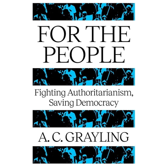 For the People: Fighting Authoritarianism, Saving Democracy, (Paperback)