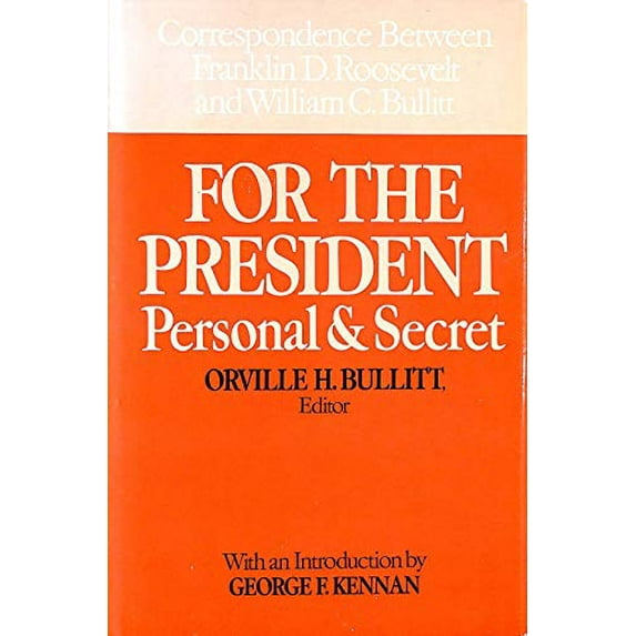 Pre-Owned For the President, Personal and Secret: Correspondence with Franklin D.Roosevelt Paperback