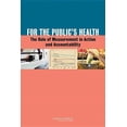 thumbnail image 1 of For the Public's Health: The Role of Measurement in Action and Accountability, (Paperback), 1 of 1