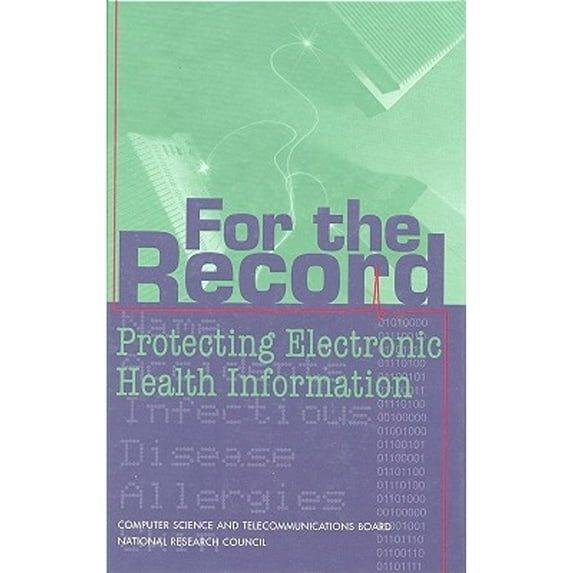 Pre-Owned For the Record : Protecting Electronic Health Information (Hardcover) 9780309056977
