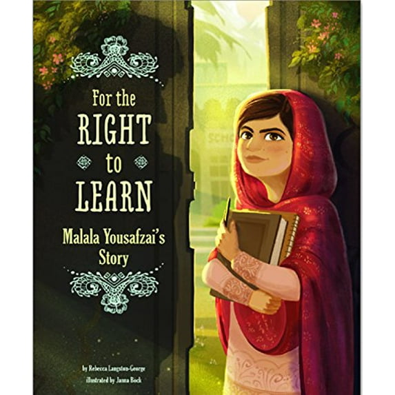 Pre-Owned For the Right to Learn: Malala Yousafzai's Story (Hardcover) 162370426X 9781623704261