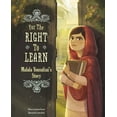thumbnail image 1 of For the Right to Learn: Malala Yousafzai's Story (Paperback), 1 of 1