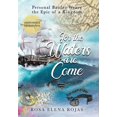 thumbnail image 1 of For the Waters are Come: Personal battles weave the fabric of a Kingdom, (Hardcover), 1 of 1