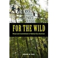 thumbnail image 1 of For the Wild : Ritual and Commitment in Radical Eco-Activism (Edition 1) (Paperback), 1 of 1