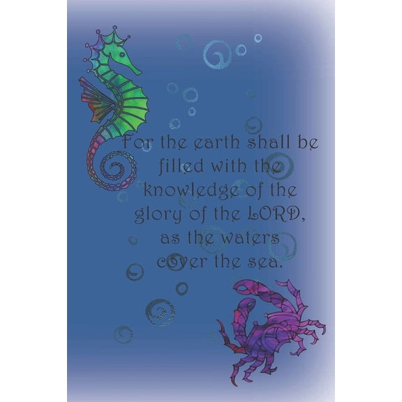 For the earth shall be filled with the knowledge of the glory of the LORD, as the waters cover the sea.: Dot Grid (Paperback)