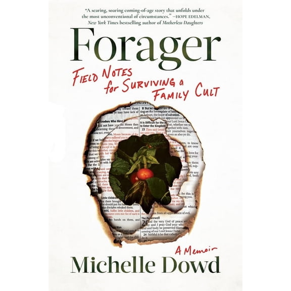 Forager: Field Notes for Surviving a Family Cult: A Memoir, (Paperback)