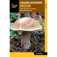 thumbnail image 1 of Pre-Owned Foraging Mushrooms Oregon (Foraging Series), 9781493026692, 1493026690, Paperback, Illustrated edition, 1 of 1
