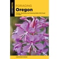 thumbnail image 1 of Foraging Oregon: Finding, Identifying, and Preparing Edible Wild Foods in Oregon (Edition 2) (Paperback), 1 of 1