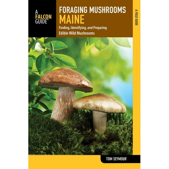 Foraging Foraging Mushrooms Maine, (Paperback)