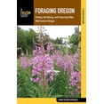 thumbnail image 1 of Foraging Series: Foraging Oregon : Finding, Identifying, and Preparing Edible Wild Foods in Oregon (Paperback), 1 of 1
