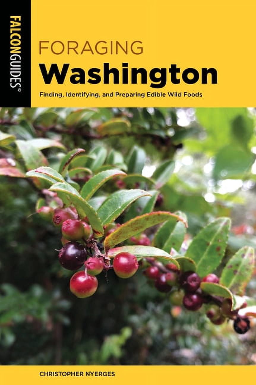 Foraging Series: Foraging Washington : Finding, Identifying, and Preparing Edible Wild Foods (Edition 2) (Paperback)