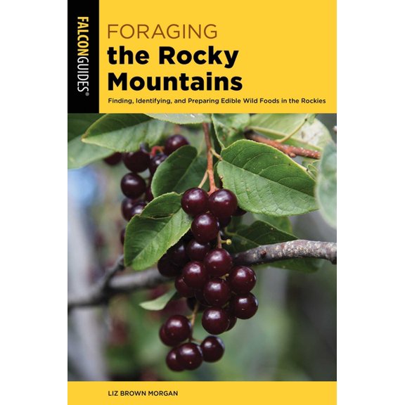 Foraging Foraging the Rocky Mountains, (Paperback)
