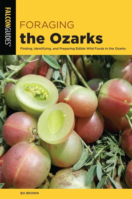 BO BROWN Foraging Foraging the Ozarks, (Paperback)